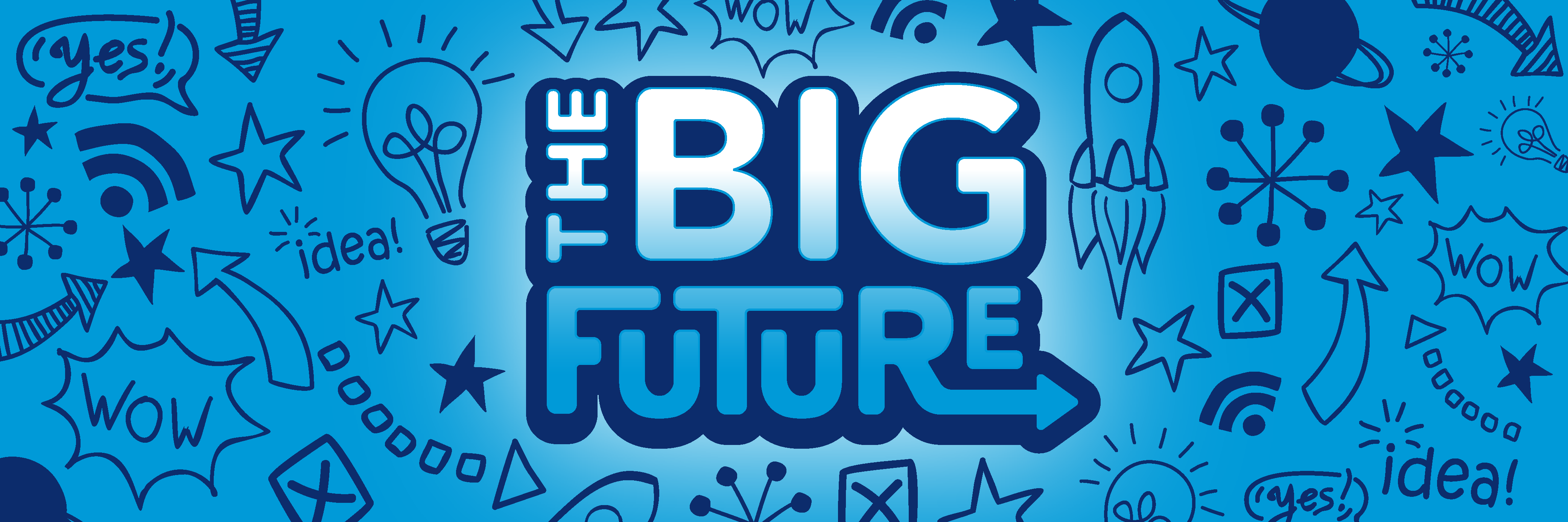 The Big Future logo with doodles of light bulbs, rockets, arrows and the 'idea' in the background
