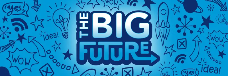 The Big Future logo with doodles of light bulbs, rockets, arrows and the 'idea' in the background